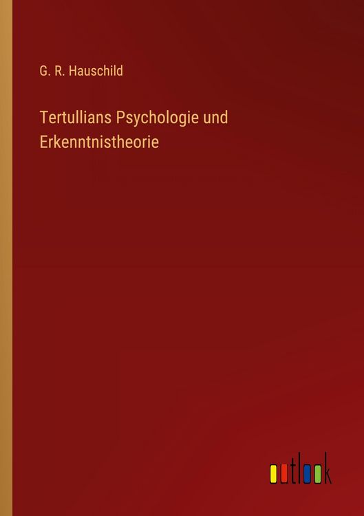 Produktbild: Tertullians Psychologie und Erkenntnistheorie