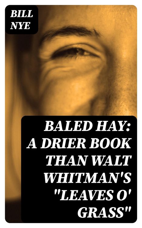 Produktbild: Baled Hay: A Drier Book than Walt Whitman's "Leaves o' Grass"
