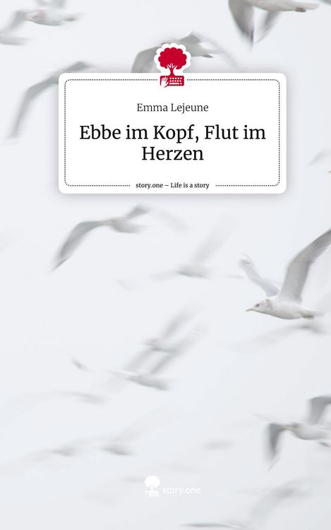 Produktbild: Ebbe im Kopf, Flut im Herzen. Life is a Story - story.one