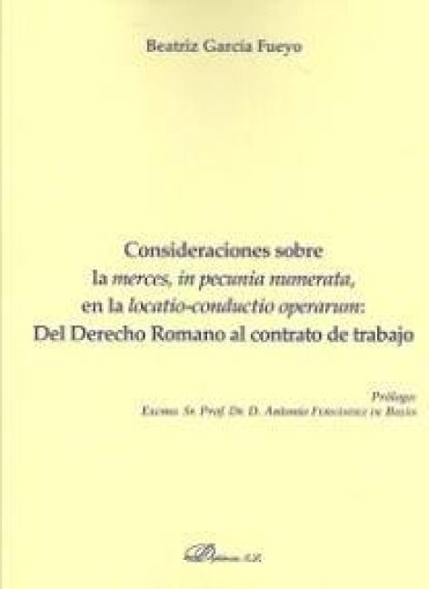 Produktbild: Consideraciones sobre la "merces, in pecunia numerata, en la locatio-conductio operarum" : del derecho romano al contrato de trabajo