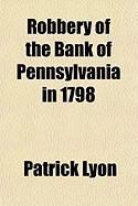 Produktbild: Robbery of the Bank of Pennsylvania in 1798