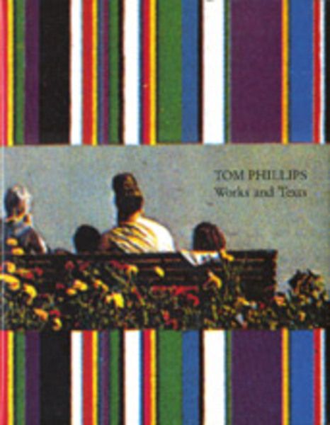 Produktbild: Tom Phillips, Works and Texts