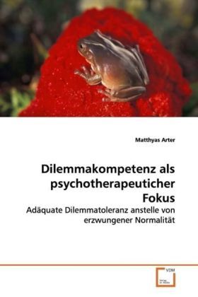 Produktbild: Arter, M: Dilemmakompetenz als psychotherapeuticher Fokus