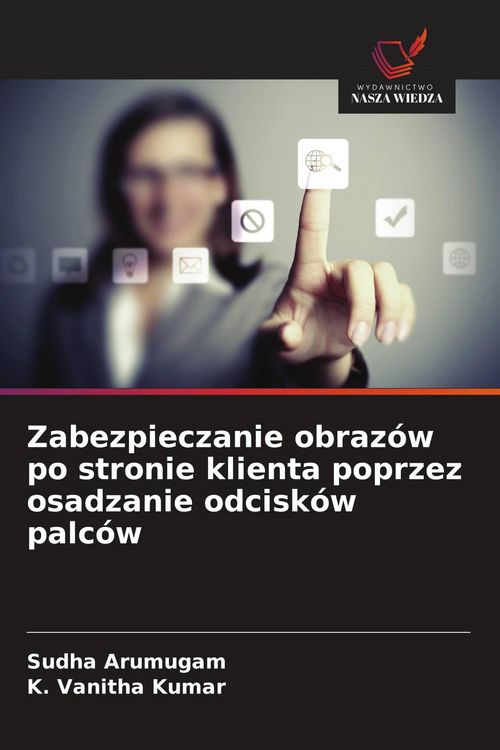 Produktbild: Zabezpieczanie obraz&oacute;w po stronie klienta poprzez osadzanie odcisk&oacute;w palc&oacute;w