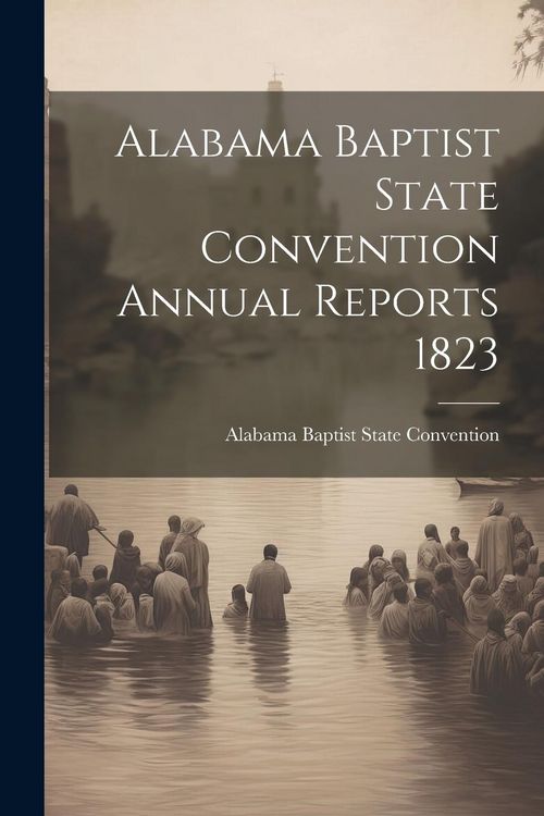 Produktbild: Alabama Baptist State Convention Annual Reports 1823