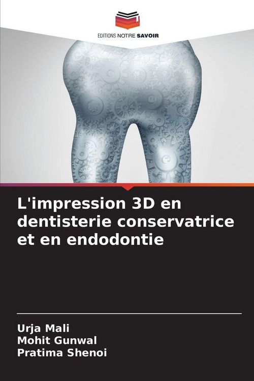 Produktbild: L'impression 3D en dentisterie conservatrice et en endodontie