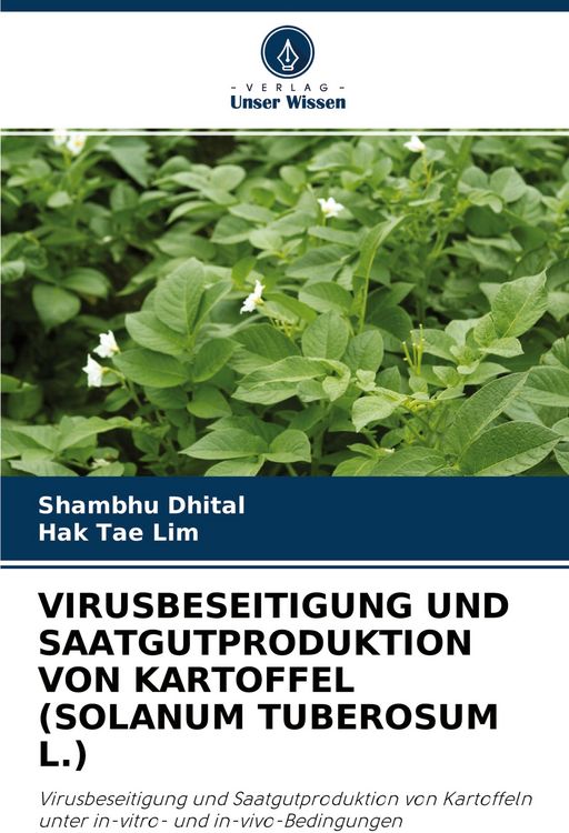Produktbild: Virusbeseitigung und Saatgutproduktion von Kartoffel (solanum Tuberosum L.)