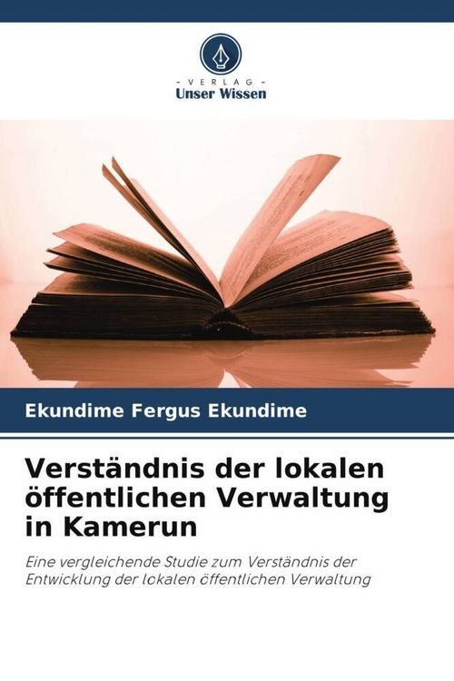 Produktbild: Verst&auml;ndnis der lokalen &ouml;ffentlichen Verwaltung in Kamerun