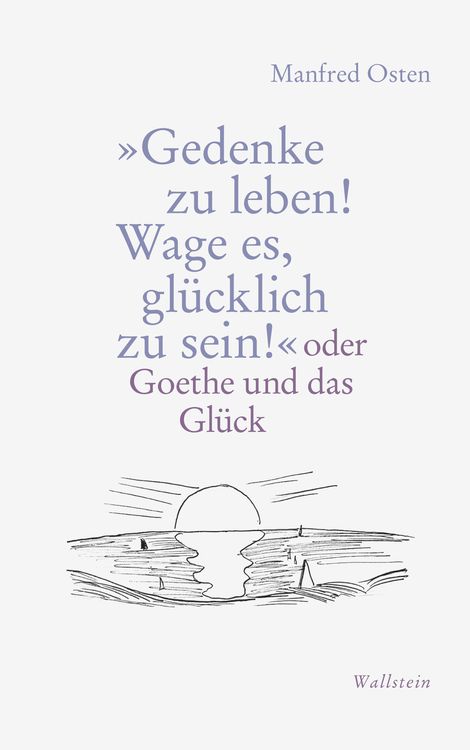Produktbild: &raquo;Gedenke zu leben! Wage es, gl&uuml;cklich zu sein!&laquo;