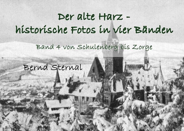 Produktbild: Der alte Harz - historische Fotos in vier B&auml;nden