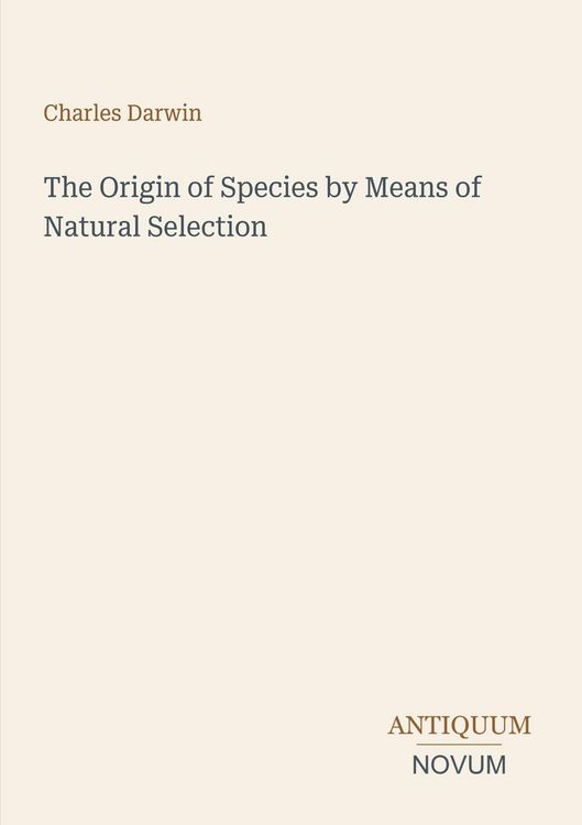 Produktbild: The Origin of Species by Means of Natural Selection