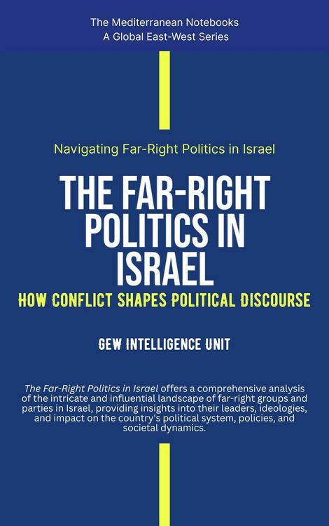 Produktbild: The Far-Right Politics In Israel: How Conflict Shapes Political Discourse (The Mediterranean Notebooks)