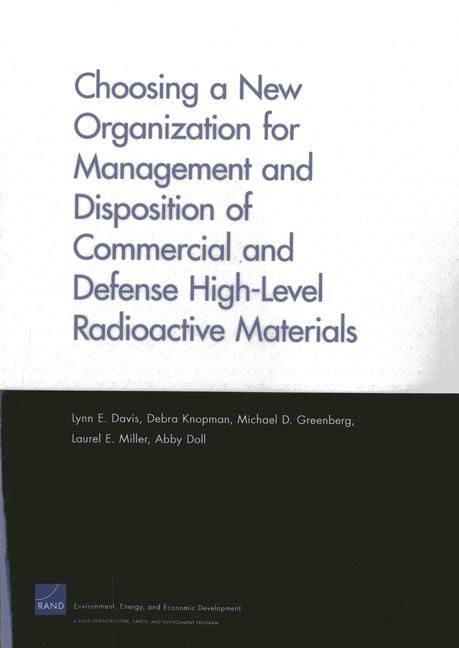 Produktbild: Choosing a New Organization for Management and Disposition of Commercial and Defense High-Level Radioactive Materials