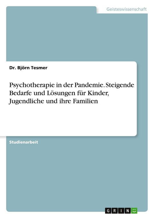Produktbild: Psychotherapie in der Pandemie. Steigende Bedarfe und L&ouml;sungen f&uuml;r Kinder, Jugendliche und ihre Familien