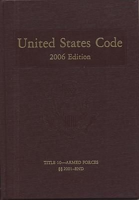 Produktbild: United States Code, 2006, V. 5, Title 10, Armed Forces, Section 2001 to End