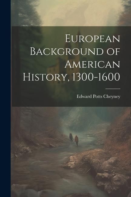 Produktbild: European Background of American History, 1300-1600