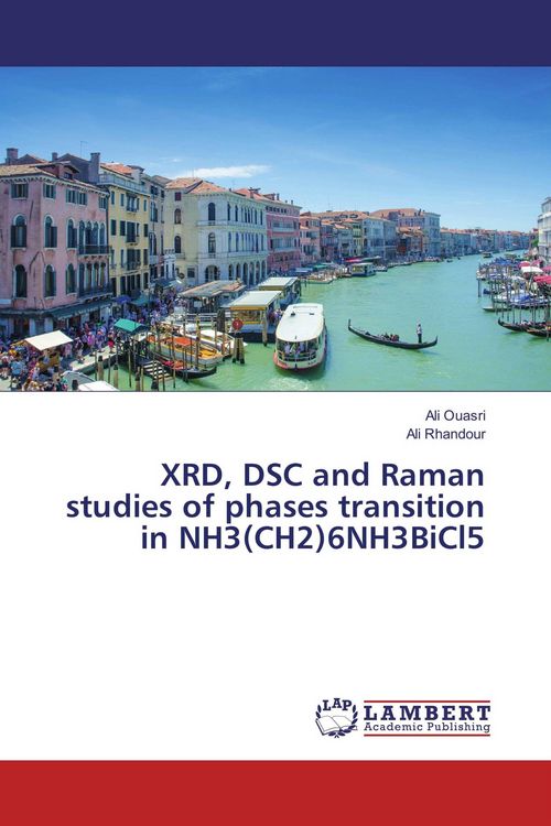 Produktbild: XRD, DSC and Raman studies of phases transition in NH3(CH2)6NH3BiCl5