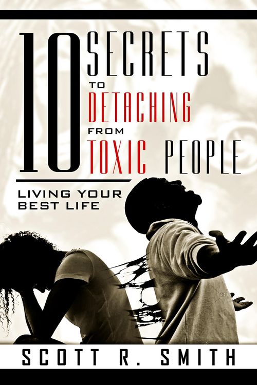 Produktbild: 10 Secrets to Detaching from Toxic People: Living Your Best Life