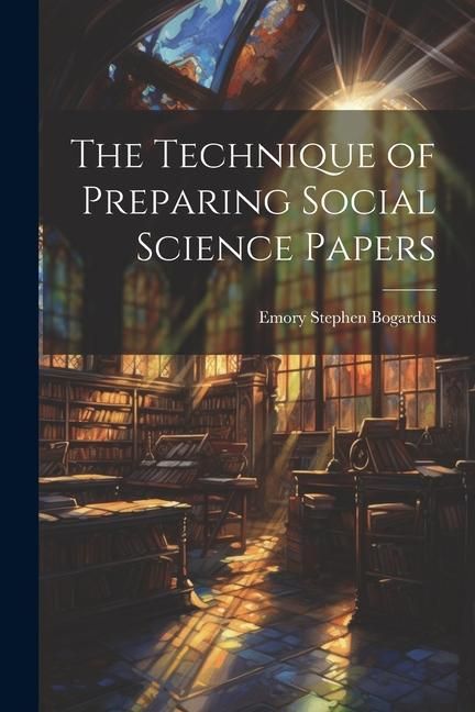 Produktbild: The Technique of Preparing Social Science Papers
