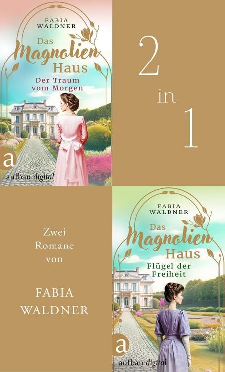 Produktbild: Das Magnolienhaus - Der Traum vom Morgen & Fl&uuml;gel der Freiheit (Nur bei uns!)