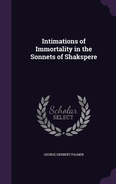 Produktbild: Intimations of Immortality in the Sonnets of Shakspere