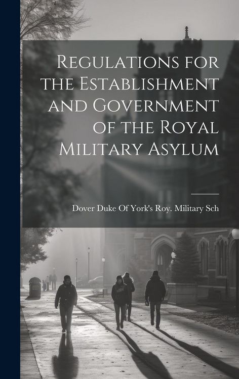 Produktbild: Regulations for the Establishment and Government of the Royal Military Asylum