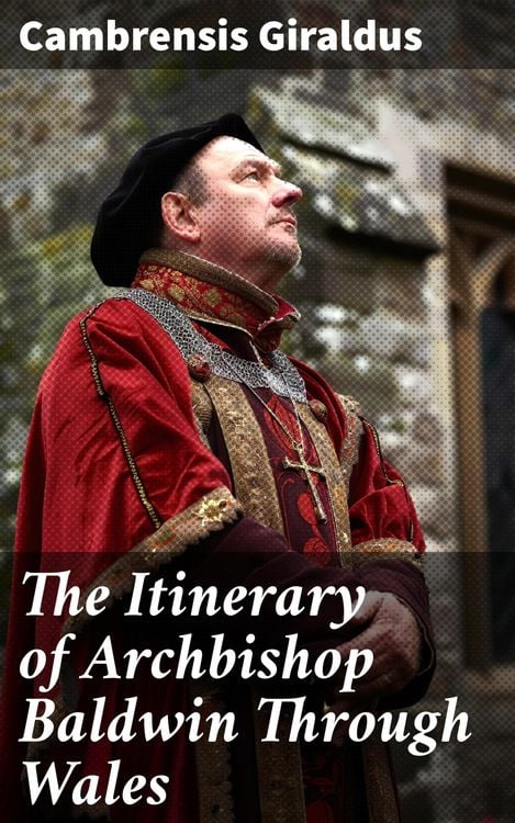 Produktbild: The Itinerary of Archbishop Baldwin Through Wales