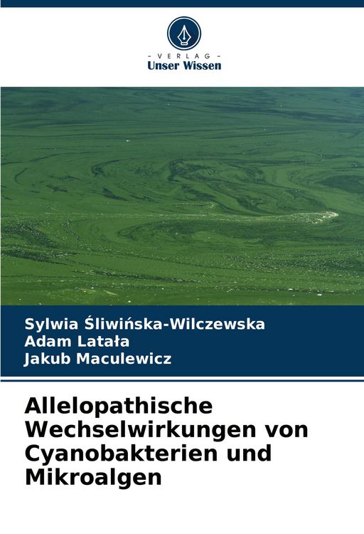 Produktbild: Allelopathische Wechselwirkungen von Cyanobakterien und Mikroalgen