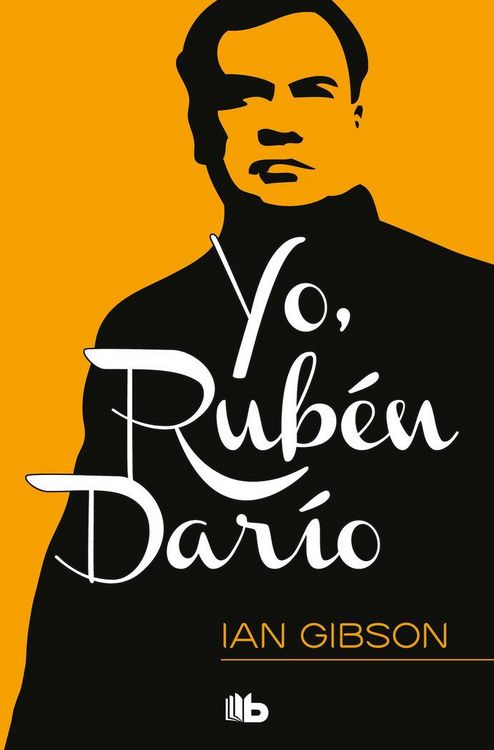 Produktbild: Yo, Rub&eacute;n Dar&iacute;o : memorias de un rey de la poes&iacute;a