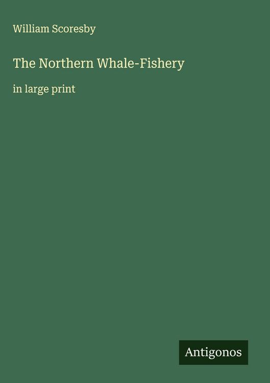 Produktbild: The Northern Whale-Fishery