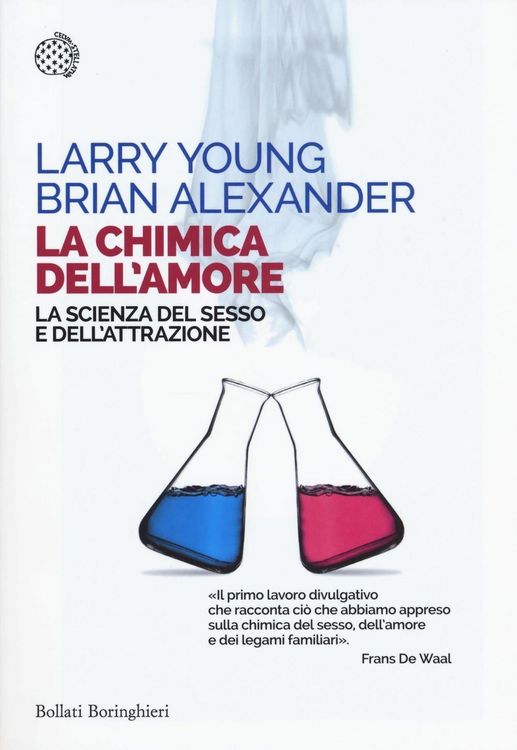 Produktbild: La chimica dell'amore. La scienza del sesso e dell'attrazione