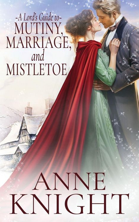 Produktbild: A Lord's Guide to Mutiny, Marriage, and Mistletoe