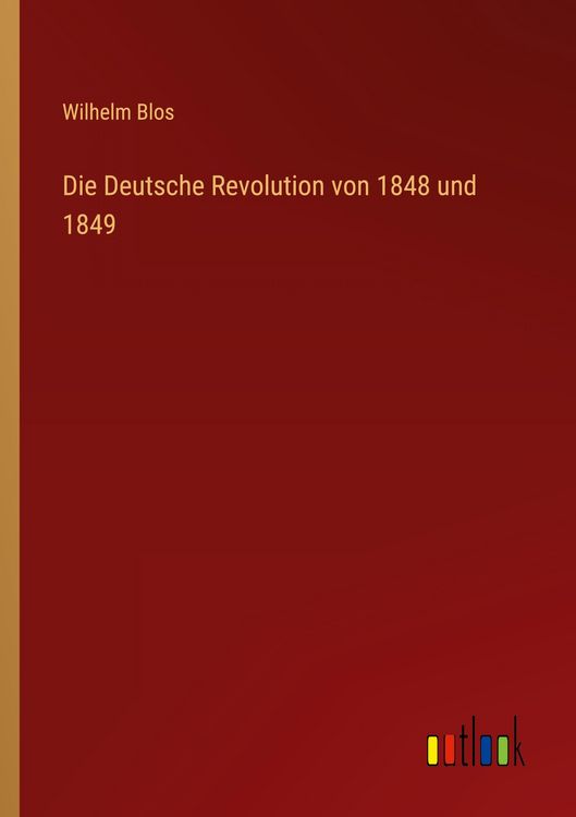 Produktbild: Die Deutsche Revolution von 1848 und 1849