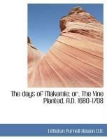 Produktbild: The Days of Makemie; Or, the Vine Planted, A.D. 1680-1708