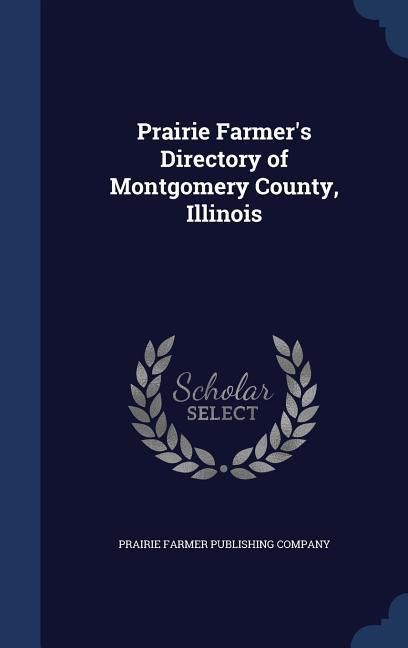 Produktbild: Prairie Farmer's Directory of Montgomery County, Illinois