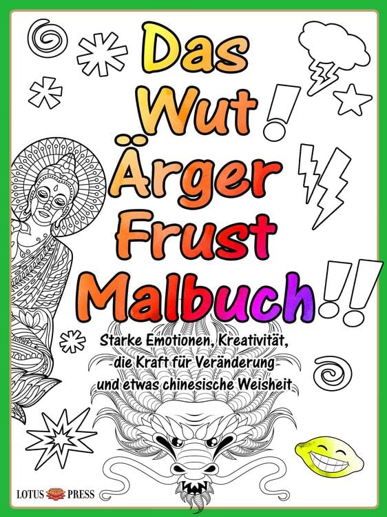 Produktbild: Das Wut &Auml;rger Frust Malbuch