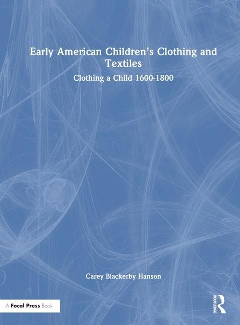 Produktbild: Blackerby Hanson, C: Early American Children's Clothing and