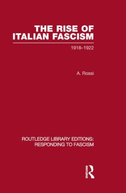Produktbild: Rossi, A: The Rise of Italian Fascism
