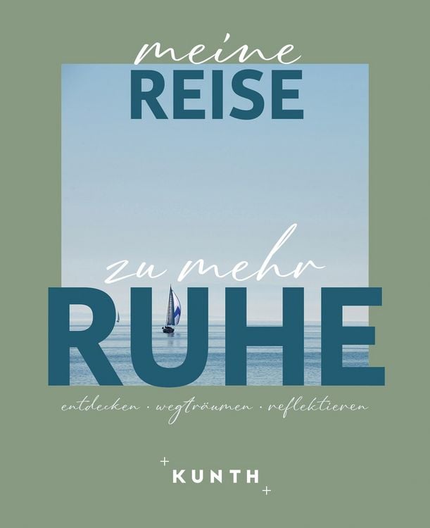 Produktbild: KUNTH Meine Reise zu mehr Ruhe