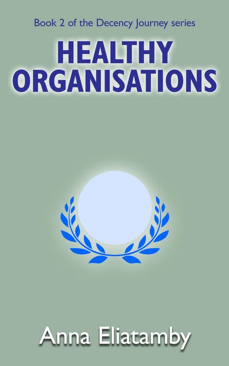 Produktbild: Healthy Organisations (Decency Journey, #2)