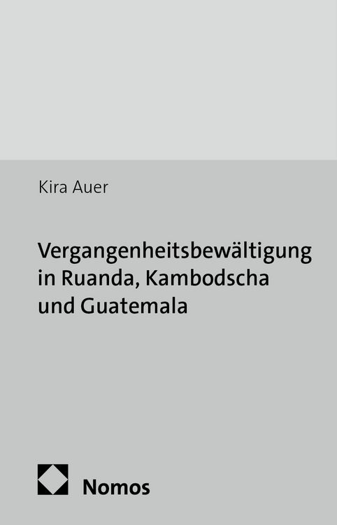 Produktbild: Vergangenheitsbew&auml;ltigung in Ruanda, Kambodscha und Guatemala