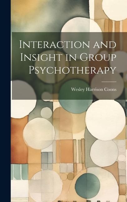 Produktbild: Interaction and Insight in Group Psychotherapy