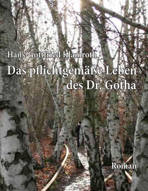 Produktbild: Das pflichtgem&auml;&szlig;e Leben des Dr. Gotha