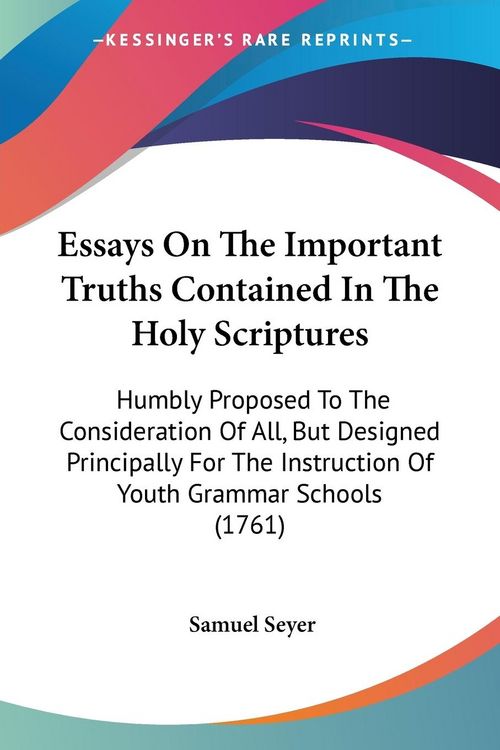 Produktbild: Seyer, S: Essays On The Important Truths Contained In The Ho