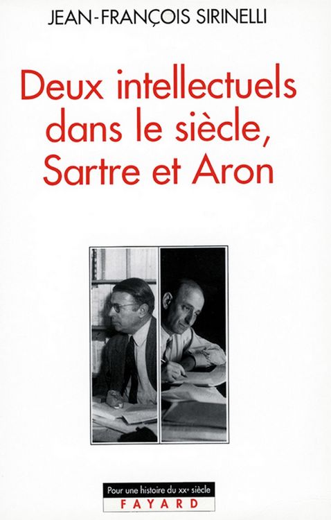 Produktbild: Deux intellectuels dans le si&egrave;cle, Sartre et Aron