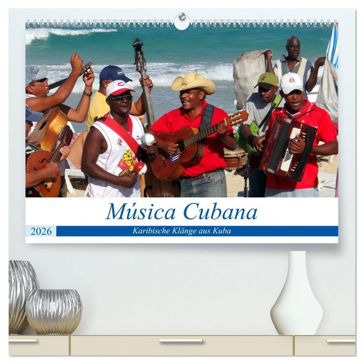 Produktbild: M&uacute;sica Cubana - Karibische Kl&auml;nge aus Kuba (hochwertiger Premium Wandkalender 2026 DIN A2 quer), Kunstdruck in Hochglanz