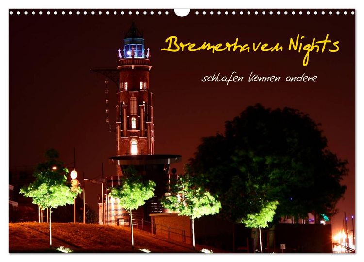 Produktbild: Bremerhaven Nights (Wandkalender 2026 DIN A3 quer), CALVENDO Monatskalender