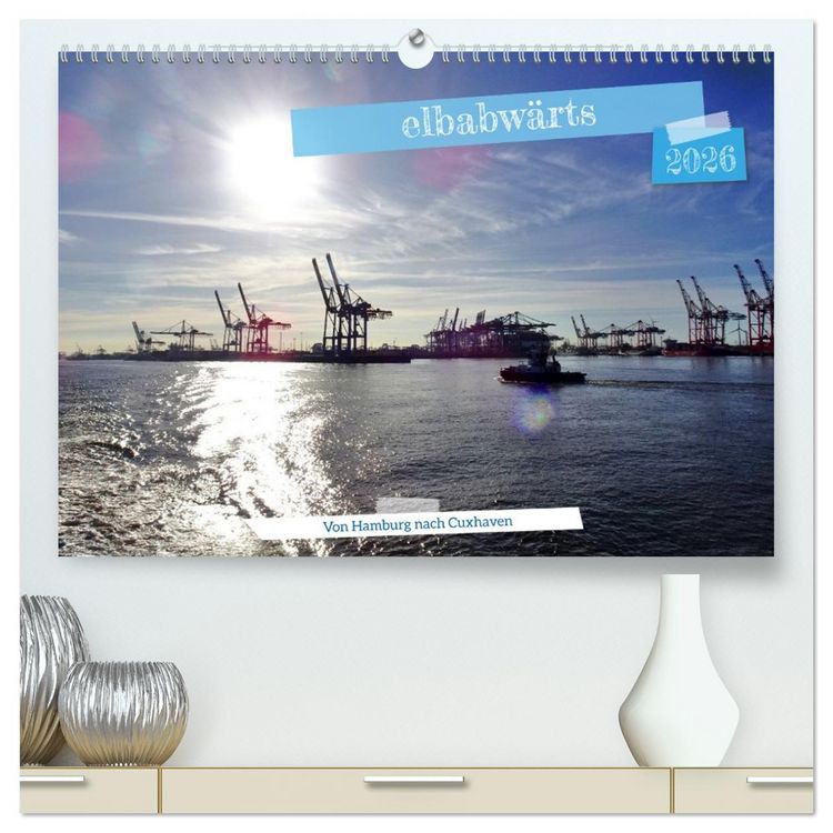 Produktbild: elbabw&auml;rts - Von Hamburg nach Cuxhaven (hochwertiger Premium Wandkalender 2026 DIN A2 quer), Kunstdruck in Hochglanz