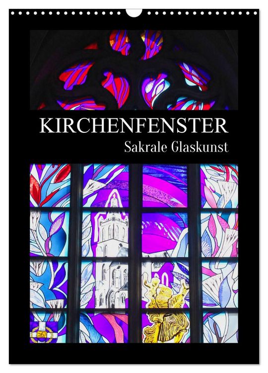 Produktbild: Kirchenfenster - Sakrale Glaskunst (Wandkalender 2026 DIN A3 hoch), CALVENDO Monatskalender