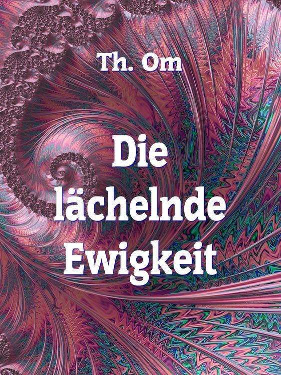 Produktbild: Die l &auml;chelnde Ewigkeit